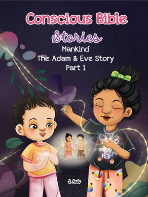 cover image of Conscious Bible Stories--Mankind, the Adam and Eve Story Part I.